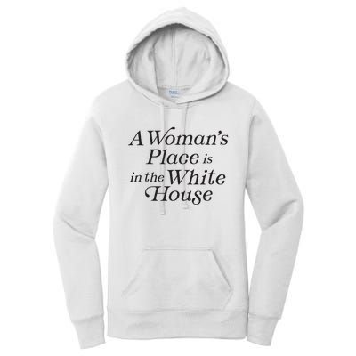 A Womans Place Is In The White House Trendy Rights Feminist Women's Pullover Hoodie