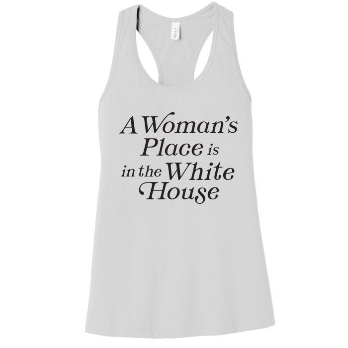 A Womans Place Is In The White House Trendy Rights Feminist Women's Racerback Tank