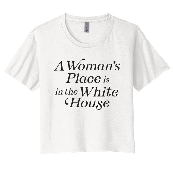 A Womans Place Is In The White House Trendy Rights Feminist Women's Crop Top Tee