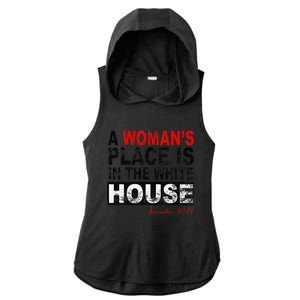 A WomanS Place Is In The White House Kamala Harris Ladies PosiCharge Tri-Blend Wicking Draft Hoodie Tank