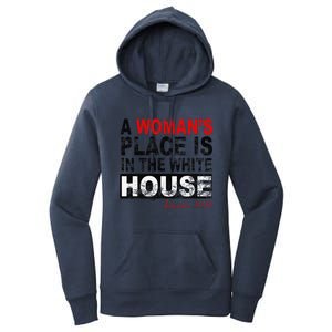 A WomanS Place Is In The White House Kamala Harris Women's Pullover Hoodie