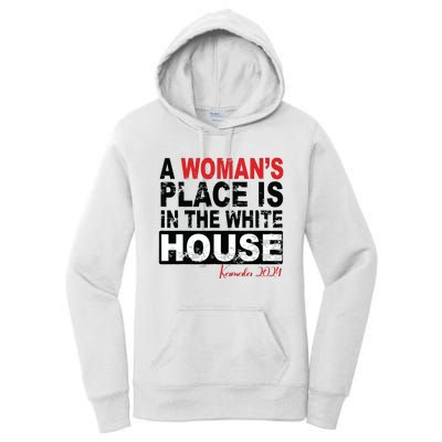 A Womans Place Is In The White House Women Women's Pullover Hoodie