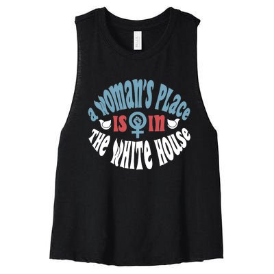 A WomanS Place Is In The White House President Quote 2024 Women's Racerback Cropped Tank