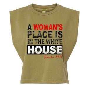 A WomanS Place Is In The White House President Quote 2024 Garment-Dyed Women's Muscle Tee