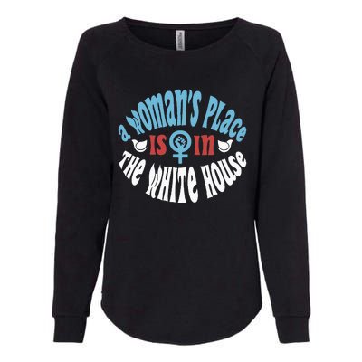 A WomanS Place Is In The White House Womens California Wash Sweatshirt