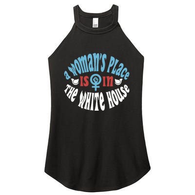 A WomanS Place Is In The White House Women's Perfect Tri Rocker Tank