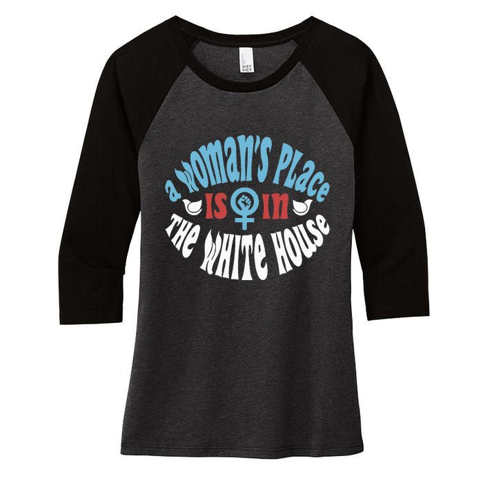 A WomanS Place Is In The White House Women's Tri-Blend 3/4-Sleeve Raglan Shirt