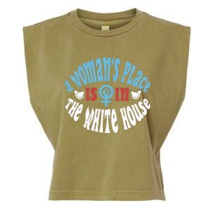 A WomanS Place Is In The White House Garment-Dyed Women's Muscle Tee