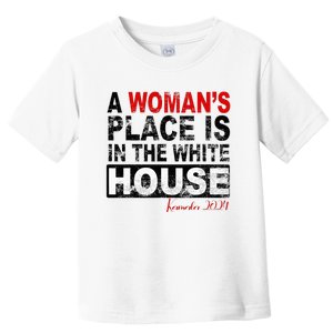 A WomanS Place Is In The White House Toddler T-Shirt