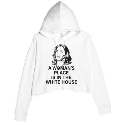 A WomanS Place Is In The White House Gift Crop Fleece Hoodie