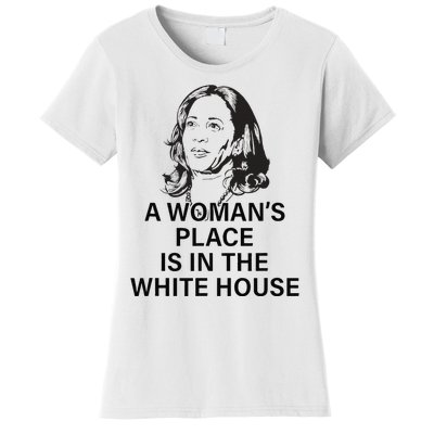 A WomanS Place Is In The White House Gift Women's T-Shirt