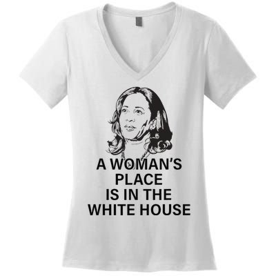 A WomanS Place Is In The White House Gift Women's V-Neck T-Shirt