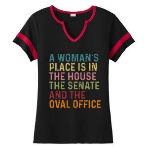 A WomanS Place Is In The House The Senate & The Oval Office Ladies Halftime Notch Neck Tee