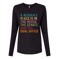 A WomanS Place Is In The House The Senate & The Oval Office Womens Cotton Relaxed Long Sleeve T-Shirt