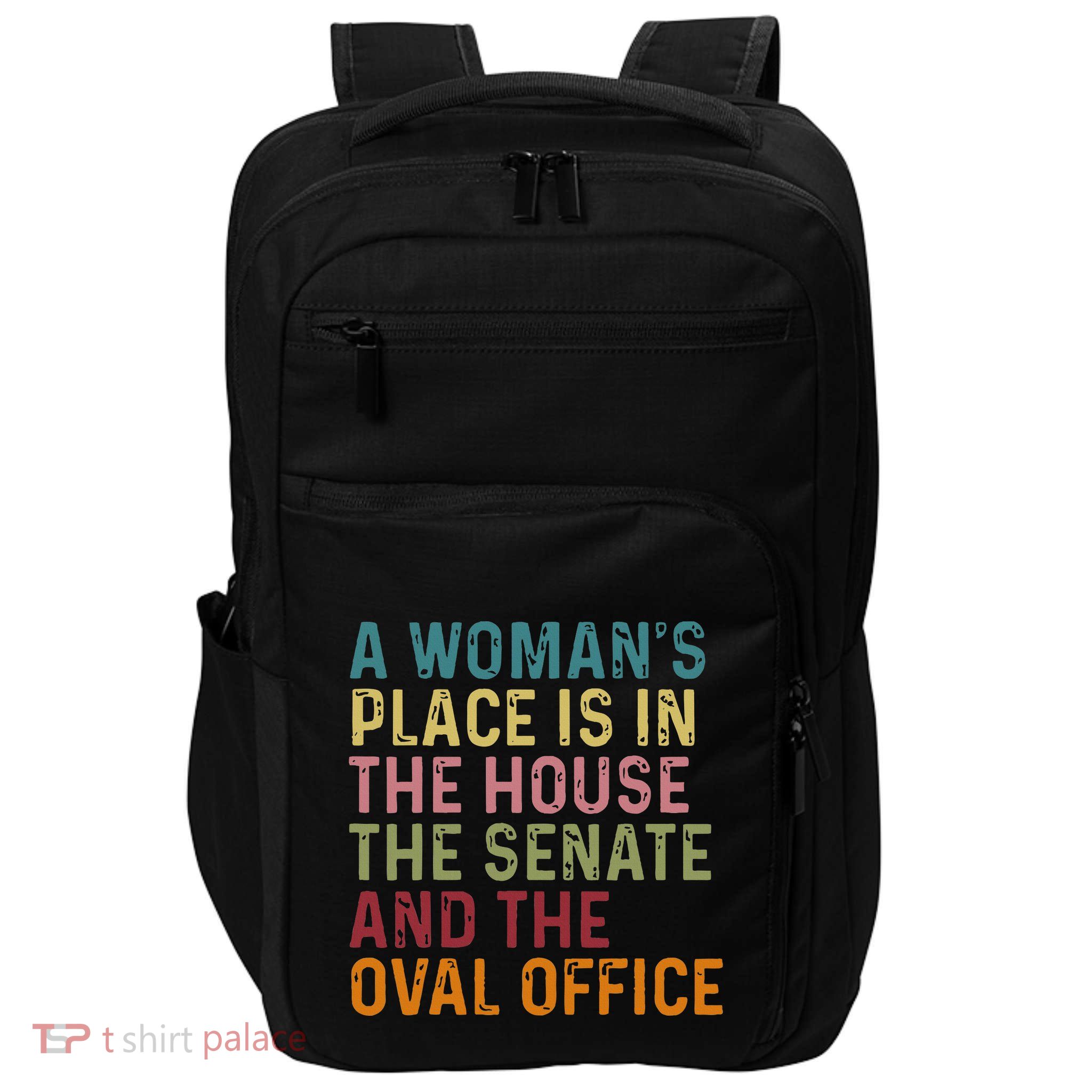 A WomanS Place Is In The House The Senate & The Oval Office Impact Tech Backpack