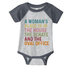 A WomanS Place Is In The House The Senate & The Oval Office Infant Baby Jersey Bodysuit