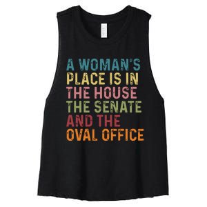 A Womans Place Is In The House The Senate The Oval Office Women's Racerback Cropped Tank