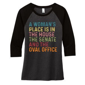 A Womans Place Is In The House The Senate The Oval Office Women's Tri-Blend 3/4-Sleeve Raglan Shirt