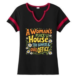 A WomanS Place Is In The House The Senate & The Oval Office Ladies Halftime Notch Neck Tee