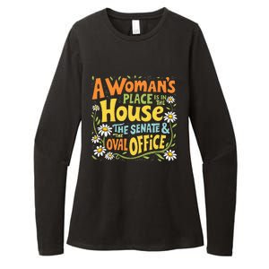 A WomanS Place Is In The House The Senate & The Oval Office Womens CVC Long Sleeve Shirt