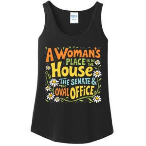 A WomanS Place Is In The House The Senate & The Oval Office Ladies Essential Tank