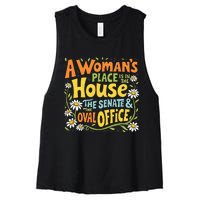 A WomanS Place Is In The House The Senate & The Oval Office Women's Racerback Cropped Tank