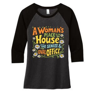 A WomanS Place Is In The House The Senate & The Oval Office Women's Tri-Blend 3/4-Sleeve Raglan Shirt