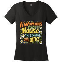 A WomanS Place Is In The House The Senate & The Oval Office Women's V-Neck T-Shirt