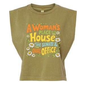 A WomanS Place Is In The House The Senate & The Oval Office Garment-Dyed Women's Muscle Tee