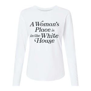 A WomanS Place Is In The White House President Politics Womens Cotton Relaxed Long Sleeve T-Shirt