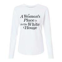 A WomanS Place Is In The White House President Politics Womens Cotton Relaxed Long Sleeve T-Shirt