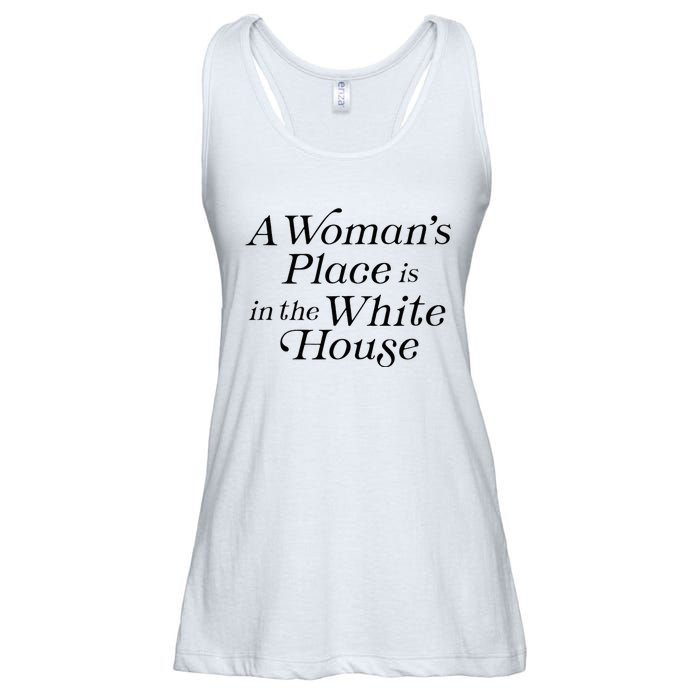 A WomanS Place Is In The White House President Politics Ladies Essential Flowy Tank