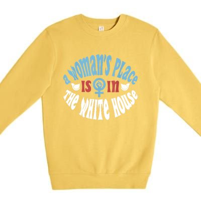 A Womans Place Is In The White House Premium Crewneck Sweatshirt