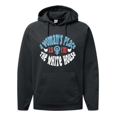 A Womans Place Is In The White House Performance Fleece Hoodie