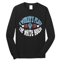 A Womans Place Is In The White House Long Sleeve Shirt