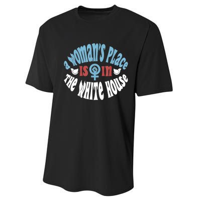 A Womans Place Is In The White House Performance Sprint T-Shirt