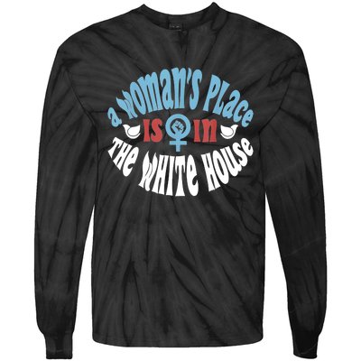 A Womans Place Is In The White House Tie-Dye Long Sleeve Shirt