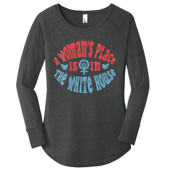 A WomanS Place Is In The White House Women's Perfect Tri Tunic Long Sleeve Shirt