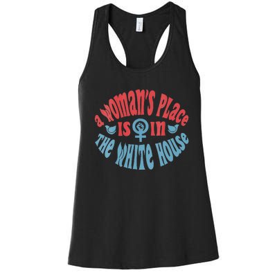 A WomanS Place Is In The White House Women's Racerback Tank