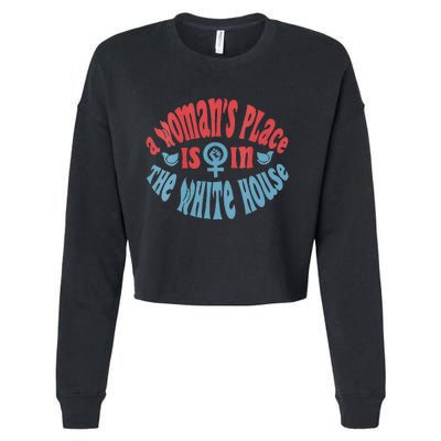 A WomanS Place Is In The White House Cropped Pullover Crew