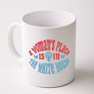 A WomanS Place Is In The White House Coffee Mug