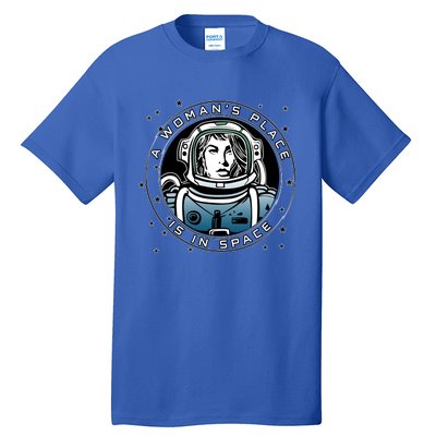 A Woman's Place Is In Space Tall T-Shirt