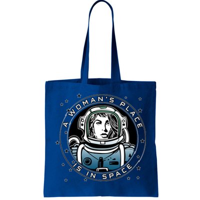 A Woman's Place Is In Space Tote Bag