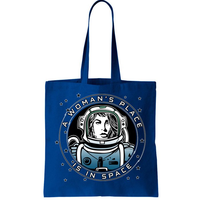 A Woman's Place Is In Space Tote Bag