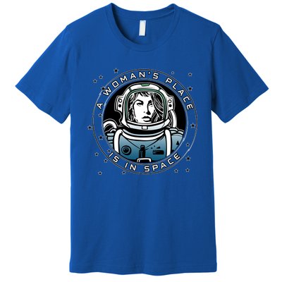 A Woman's Place Is In Space Premium T-Shirt