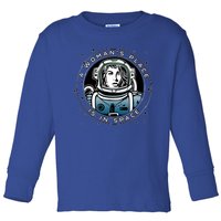 A Woman's Place Is In Space Toddler Long Sleeve Shirt