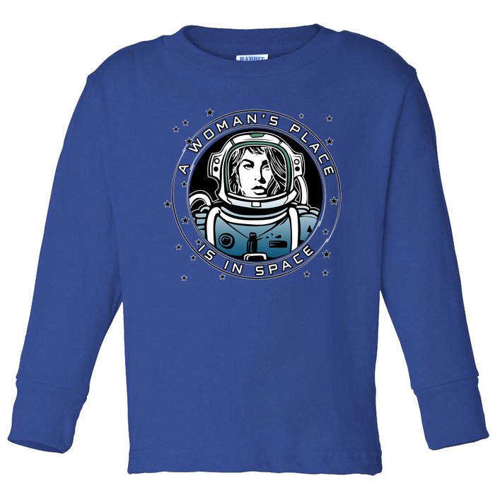 A Woman's Place Is In Space Toddler Long Sleeve Shirt