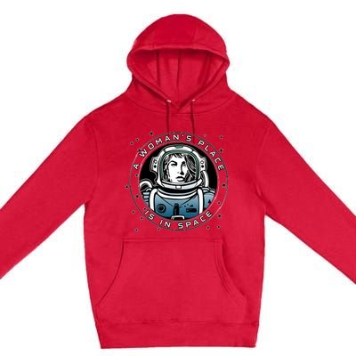 A Woman's Place Is In Space Premium Pullover Hoodie