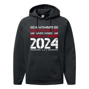 A WomanS Place Is In The White House Kamala Harris 2024 Performance Fleece Hoodie