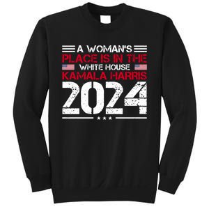 A WomanS Place Is In The White House Kamala Harris 2024 Sweatshirt